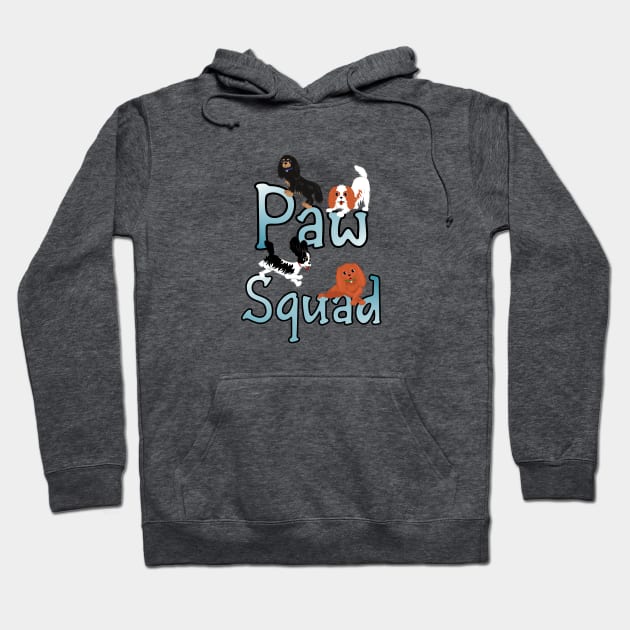 Cavalier King Charles Spaniels Paw Squad Hoodie by Cavalier Gifts